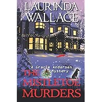 The Mistletoe Murders (A Gracie Andersen Mystery) The Mistletoe Murders (A Gracie Andersen Mystery) Paperback Kindle