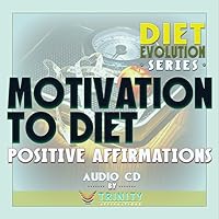 Diet Evolution Series: Motivation to Diet Positive Affirmations Audio CD
