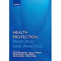Health Protection: Principles and practice Health Protection: Principles and practice Kindle Paperback