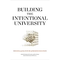Building the Intentional University: Minerva and the Future of Higher Education (Mit Press) Building the Intentional University: Minerva and the Future of Higher Education (Mit Press) Paperback Kindle Hardcover