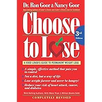Choose To Lose: A Food Lover's Guide to Permanent Weight Loss Choose To Lose: A Food Lover's Guide to Permanent Weight Loss Paperback Kindle Hardcover
