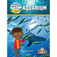 Aquarium (Class Field Trip) Aquarium (Class Field Trip) Hardcover Paperback