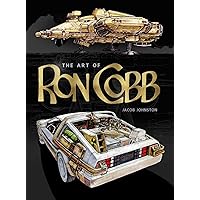 The Art of Ron Cobb The Art of Ron Cobb Hardcover Kindle