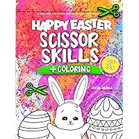 Happy Easter Scissor Skills: A Fun Cutting Practice Activity Book for Toddlers and Kids ages 3-5 | Happy Easter Toddler Coloring Book
