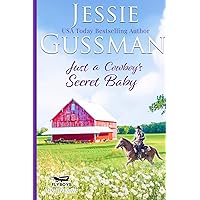Just a Cowboy's Secret Baby (Sweet Western Christian Romance Book 6) (Flyboys of Sweet Briar Ranch in North Dakota) Large Print Edition Just a Cowboy's Secret Baby (Sweet Western Christian Romance Book 6) (Flyboys of Sweet Briar Ranch in North Dakota) Large Print Edition Paperback