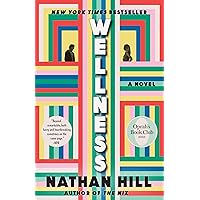 Wellness: A novel Wellness: A novel Kindle Audible Audiobook Hardcover Paperback Audio CD