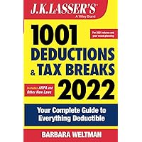 J.K. Lasser's 1001 Deductions and Tax Breaks 2022: Your Complete Guide to Everything Deductible J.K. Lasser's 1001 Deductions and Tax Breaks 2022: Your Complete Guide to Everything Deductible Paperback