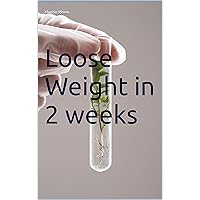Fastest Way to Loose Weight (Weight loss remedies Book 1) Fastest Way to Loose Weight (Weight loss remedies Book 1) Kindle