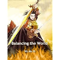 Balancing the World: Volume 1