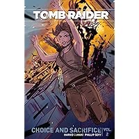 Tomb Raider Volume 2 : Choice and Sacrifice Tomb Raider Volume 2 : Choice and Sacrifice Paperback