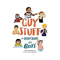 Guy Stuff: The Body Book for Boys (American Girl® Wellbeing)