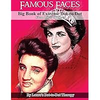 Famous Faces- Big Book of Extreme Dot-to-Dot: From 160 to 510 Dots (Dot to Dot Books For Adults) Famous Faces- Big Book of Extreme Dot-to-Dot: From 160 to 510 Dots (Dot to Dot Books For Adults) Paperback
