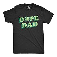 Mens Dope Dad T Shirt Funny Sarcastic 420 Pot Leaf Papa Tee for Guys