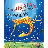 Las jirafas no pueden bailar (Spanish Edition) Las jirafas no pueden bailar (Spanish Edition) Hardcover
