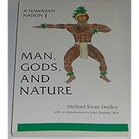 Hawaiian Nation : Man, Gods, and Nature Hawaiian Nation : Man, Gods, and Nature Paperback Hardcover
