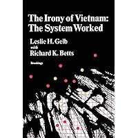 The Irony of Vietnam: The System Worked The Irony of Vietnam: The System Worked Paperback Kindle