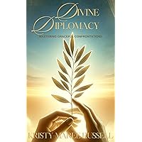 Divine Diplomacy: Mastering Graceful Confrontations (Let Jesus Lead) Divine Diplomacy: Mastering Graceful Confrontations (Let Jesus Lead) Kindle Paperback