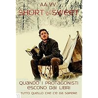 Short but sweet - Quando i protagonisti escono dai libri (Italian Edition)