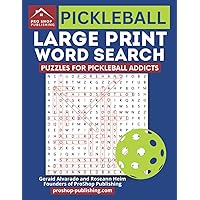 Pickleball Large Print Word Search: Puzzles For Pickleball Addicts Pickleball Large Print Word Search: Puzzles For Pickleball Addicts Paperback