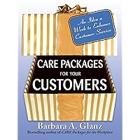 Care Packages for Your Customers: An Idea a Week to Enhance Customer Service Care Packages for Your Customers: An Idea a Week to Enhance Customer Service Kindle Paperback Mass Market Paperback
