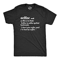 Mens Eeffoc T Shirt Funny Coffee Caffeine Addicted Hilarious Sarcasm Graphic Tee