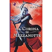 MAAS, SARAH J. - LA CORONA DI MAAS, SARAH J. - LA CORONA DI Paperback Kindle Hardcover
