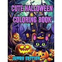 Cute Halloween Coloring Book: Coloring Books Halloween Jumbo (60+ Playful Images For Toddlers And Up)
