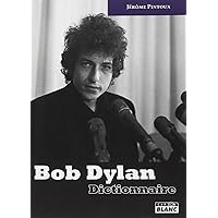 BOB DYLAN - Dictionnaire (French Edition) BOB DYLAN - Dictionnaire (French Edition) Hardcover Kindle