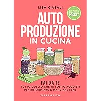 Autoproduzione in cucina Pocket (Italian Edition) Autoproduzione in cucina Pocket (Italian Edition) Kindle Hardcover Paperback