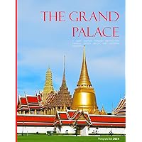 The Grand Palace: A Visual Journey Through Architectural Marvels, Sacred Beauty, And Historical Treasures - Coffee Table Picture Book or Perfect Gift ... & travel lovers.....Relaxing & Meditation. The Grand Palace: A Visual Journey Through Architectural Marvels, Sacred Beauty, And Historical Treasures - Coffee Table Picture Book or Perfect Gift ... & travel lovers.....Relaxing & Meditation. Paperback