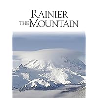 Rainier The Mountain