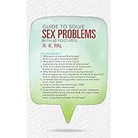 Guide to Solve Sex Problems (With 60 Postures) Guide to Solve Sex Problems (With 60 Postures) Paperback Kindle