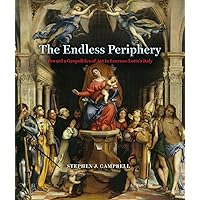 The Endless Periphery: Toward a Geopolitics of Art in Lorenzo Lotto's Italy (Louise Smith Bross Lecture Series) The Endless Periphery: Toward a Geopolitics of Art in Lorenzo Lotto's Italy (Louise Smith Bross Lecture Series) Hardcover Kindle