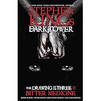 Bitter Medicine (Stephen King's The Dark Tower: The Drawing of the Three Book 4) Bitter Medicine (Stephen King's The Dark Tower: The Drawing of the Three Book 4) Kindle Paperback