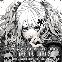 Manga Coloring Book Horror Girls for Teens and Adults: Dive into the enchanting realm of Japanese Anime fashion colouring pages, showcasing cute ... creative artwork suitable for all age groups.