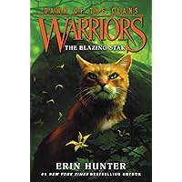 Warriors: Dawn of the Clans #4: The Blazing Star (Warriors - Dawn Of The Clans) Warriors: Dawn of the Clans #4: The Blazing Star (Warriors - Dawn Of The Clans) Kindle Audible Audiobook Paperback Hardcover Audio CD