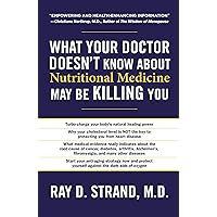 What Your Doctor Doesn't Know About Nutritional Medicine May Be Killing You What Your Doctor Doesn't Know About Nutritional Medicine May Be Killing You Paperback Audible Audiobook Kindle Hardcover