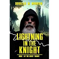 Lightning In The Knight (The Offset Series Book 1) Lightning In The Knight (The Offset Series Book 1) Kindle Paperback