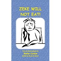 Zeke Will Not Eat