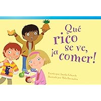 Qué rico se ve, ¡a comer! (It's Good Enough to Eat!) (Fiction Readers) (Spanish Edition) Qué rico se ve, ¡a comer! (It's Good Enough to Eat!) (Fiction Readers) (Spanish Edition) Kindle Paperback