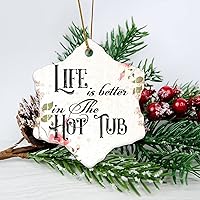 Personalized 3 Inch Life is Better in The Hot Tub White Ceramic Ornament Holiday Decoration Wedding Ornament Christmas Ornament Birthday for Home Wall Decor Souvenir.