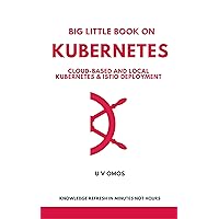 Big Little Book on Kubernetes: Cloud-based and Local Kubernetes Deployment