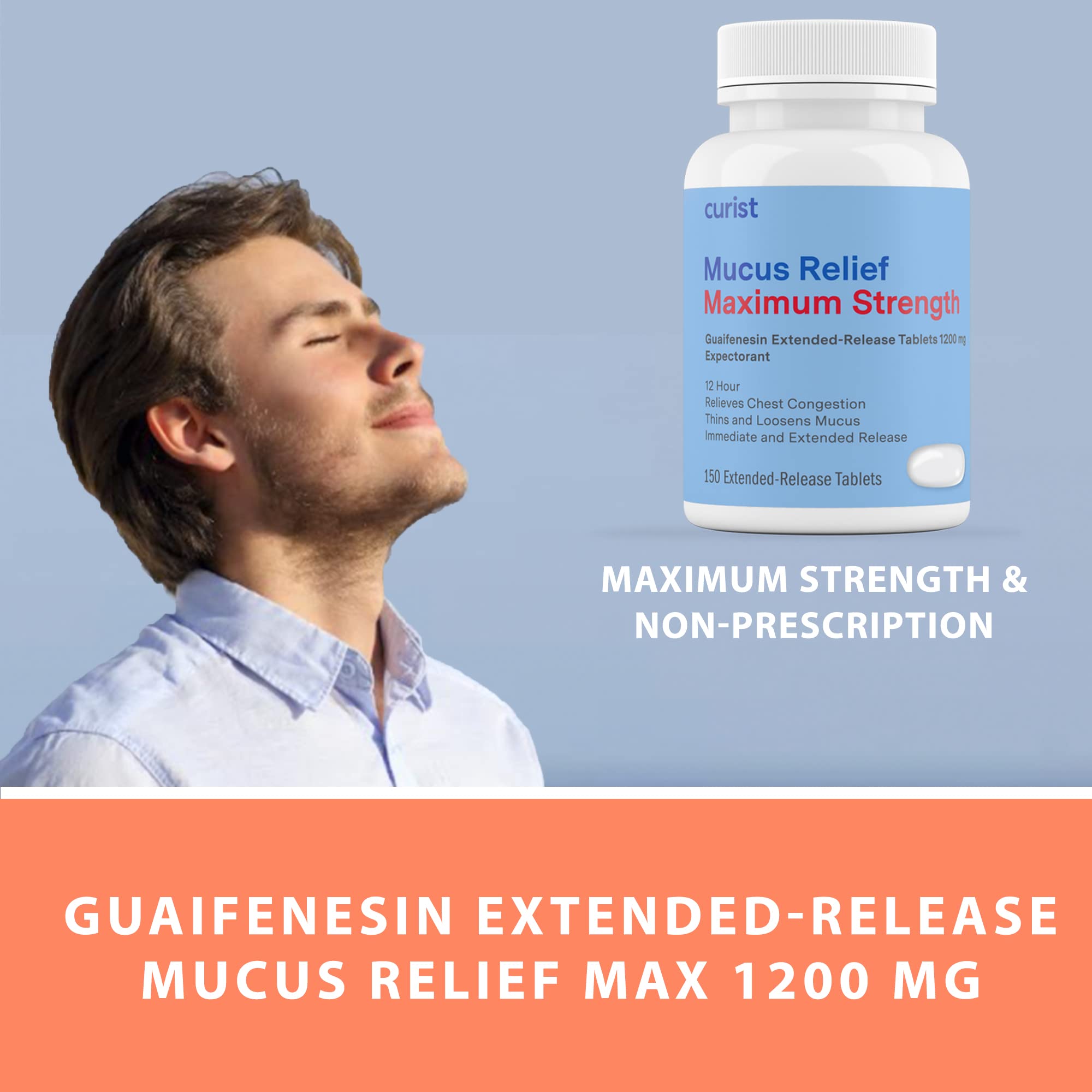 Curist Guaifenesin 1200 Mg Extended Release Tablets - 150 Count Maximum Strength Mucus Relief Tablets OTC - Reduce Mucus, Clear Congestion (1200mg Bulk Pack - 150 Tablets)