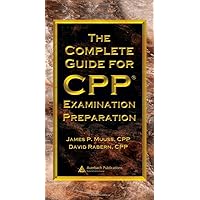 The Complete Guide for CPP Examination Preparation The Complete Guide for CPP Examination Preparation Hardcover