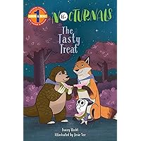The Tasty Treat: The Nocturnals Grow & Read Early Reader, Level 1 The Tasty Treat: The Nocturnals Grow & Read Early Reader, Level 1 Paperback Kindle Hardcover