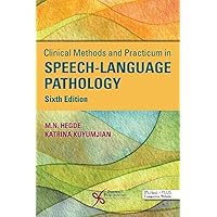 Clinical Methods and Practicum in Speech-Language Pathology, Sixth Edition