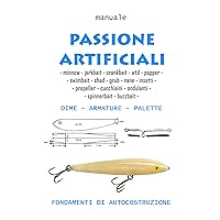 Manuale costruzione esche artificiali (Italian Edition) Manuale costruzione esche artificiali (Italian Edition) Kindle Paperback