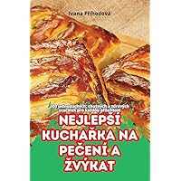 Nejlepsí KuchaŘka Na PeČení a Zvýkat (Czech Edition)