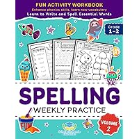 Spelling Weekly Practice for 1st 2nd Grade Volume 2: Learn to Write and Spell Essential Words Ages 6-8 | Kindergarten Workbook, 1st Grade Workbook and ... + Worksheets (Elementary Books for Kids) Spelling Weekly Practice for 1st 2nd Grade Volume 2: Learn to Write and Spell Essential Words Ages 6-8 | Kindergarten Workbook, 1st Grade Workbook and ... + Worksheets (Elementary Books for Kids) Paperback