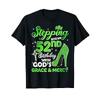 Stepping Into My 52nd Birthday With GODs Grace & Mercy T-Shirt